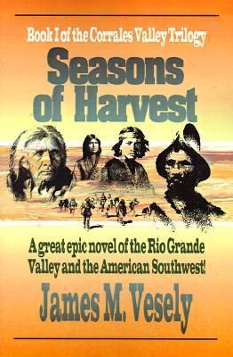 Cover for Seasons of Harvest: A Novel of the Rio Grande Valley