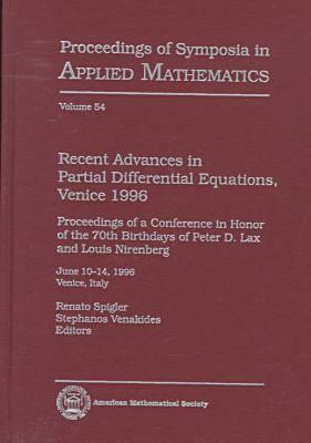 Cover for Recent Advances in Partial Differential Equations, Venice 1996: Proceedings of a Conference in Honor of the 70th Birthdays of Peter D. Lax and Louis Nirenberg ... of Symposia in Applied Mathematics)