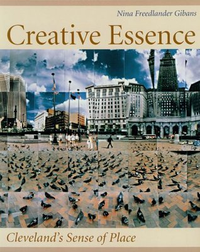 Cover for Creative Essence: Cleveland's Sense of Place