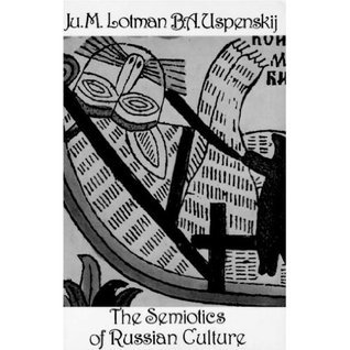 Cover for The Semiotics of Russian Culture
