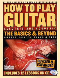 Cover for How to Play Guitar: The Basics and Beyond