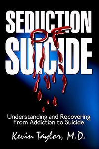 Cover for Seduction of Suicide: Understanding and Recovering From Addiction to Suicide