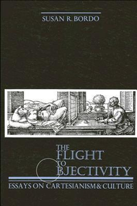 Cover for The Flight to Objectivity: Essays on Cartesianism and Culture