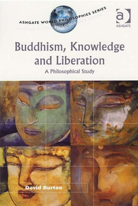 Cover for Buddhism, Knowledge and Liberation: A Philosophical Study