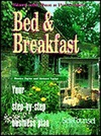 Cover for Start and Run a Profitable Bed and Breakfast: Your Step-By-Step Business Plan