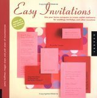 Cover for Easy Invitations: Use Your Home Computer to Create Stylish Stationery for Weddings, Birthdays and Other Occasions