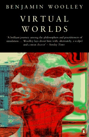 Cover for Virtual Worlds: A Journey in Hype and Hyperreality (Penguin Science S.)