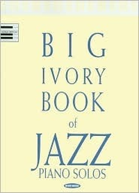 Cover for Big Ivory Book of Jazz Piano Solos