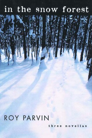 Cover for In the Snow Forest: Three Novellas