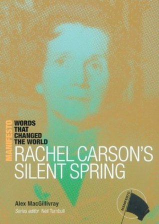 Cover for Rachel Carson's Silent Spring: Words that changed the World