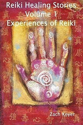 Cover for Reiki Healing Stories Volume 1 : Experiences of Reiki