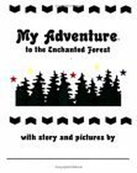 Cover for My Adventure to the Enchanted Forest