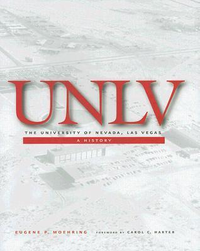 Cover for UNLV: The University Of Nevada, Las Vegas: A History