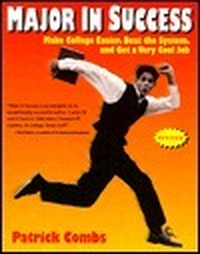Cover for Major in Success: Make College Easier, Beat the System and Get a Very Cool Job