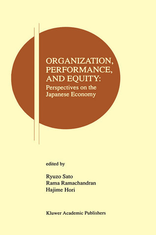 Cover for Organization, Performance and Equity: Perspectives on the Japanese Economy