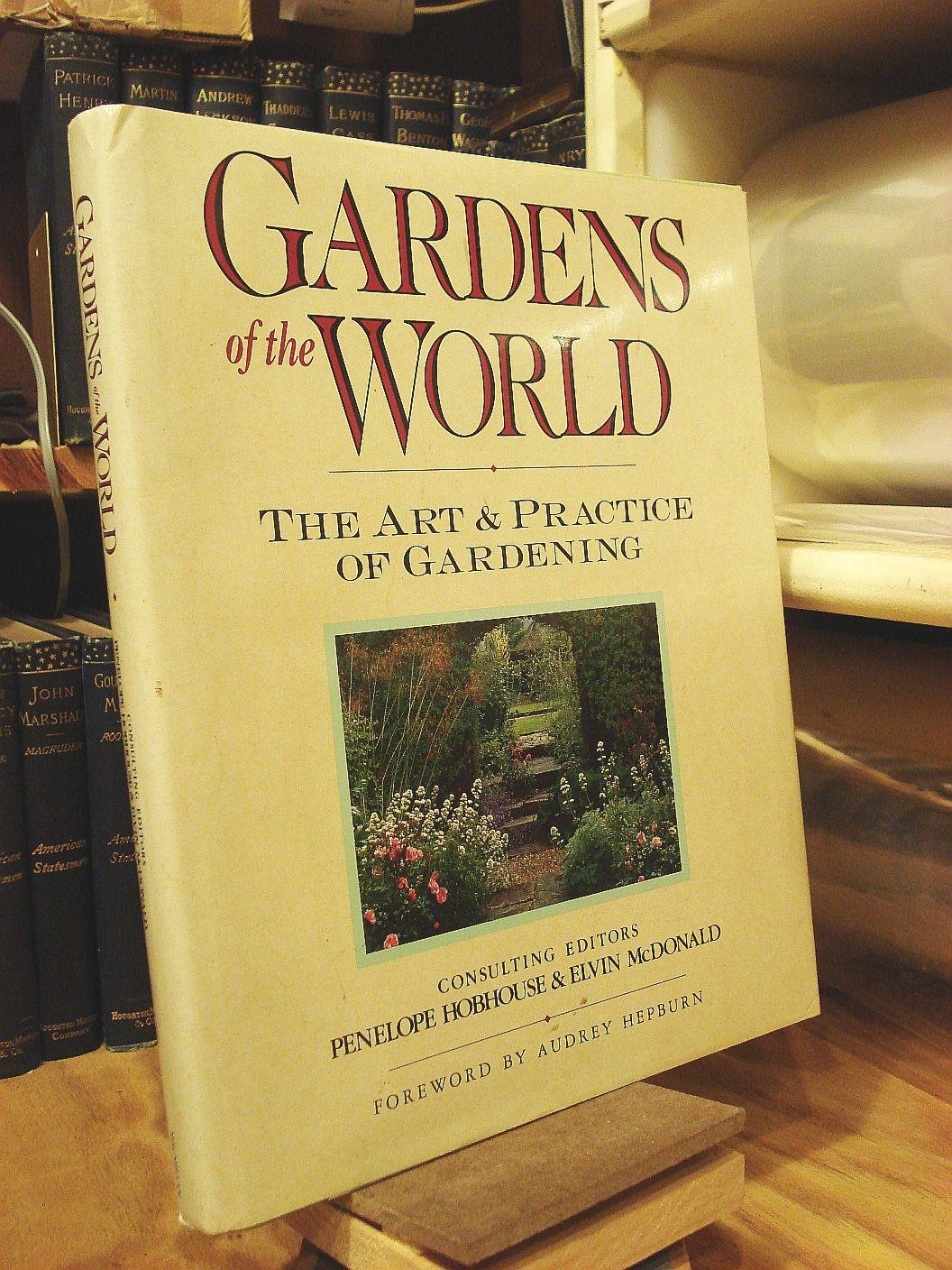 Cover for Gardens of the World: The Art and Practice of Gardening
