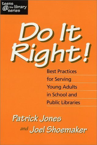 Cover for Do It Right! Best Practices for Serving Young Adults in School and Public Libraries