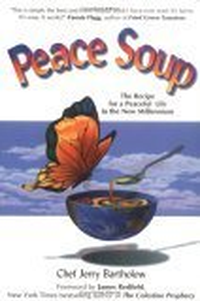 Cover for Peace Soup : The Recipe for a Peaceful Life in the New Millennium