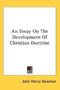 Cover for An Essay On The Development Of Christian Doctrine