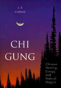 Cover for Chi Gung: Chinese Healing, Energy and Natural Magick