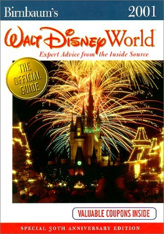 Cover for Birnbaum 2001 Walt Disney World: Expert Advice from the Inside Source (Birnbaums Walt Disney World, 2001)